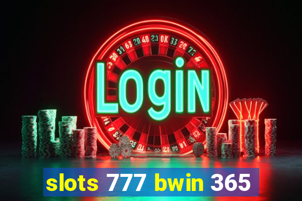 slots 777 bwin 365